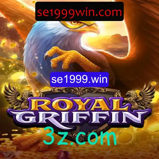Descubra o Fascinante Mundo de RoyalGriffin: O Jogo Que Está Conquistando o Se1999.win